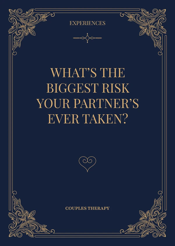 Experiences card, question side: What’s the biggest risk your partner’s ever taken?