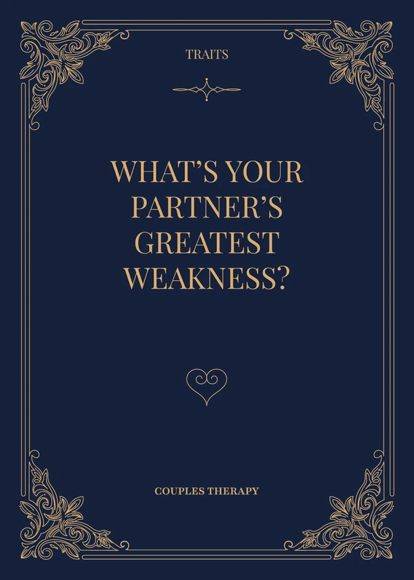 Traits card, question side: What’s your partner’s greatest weakness?